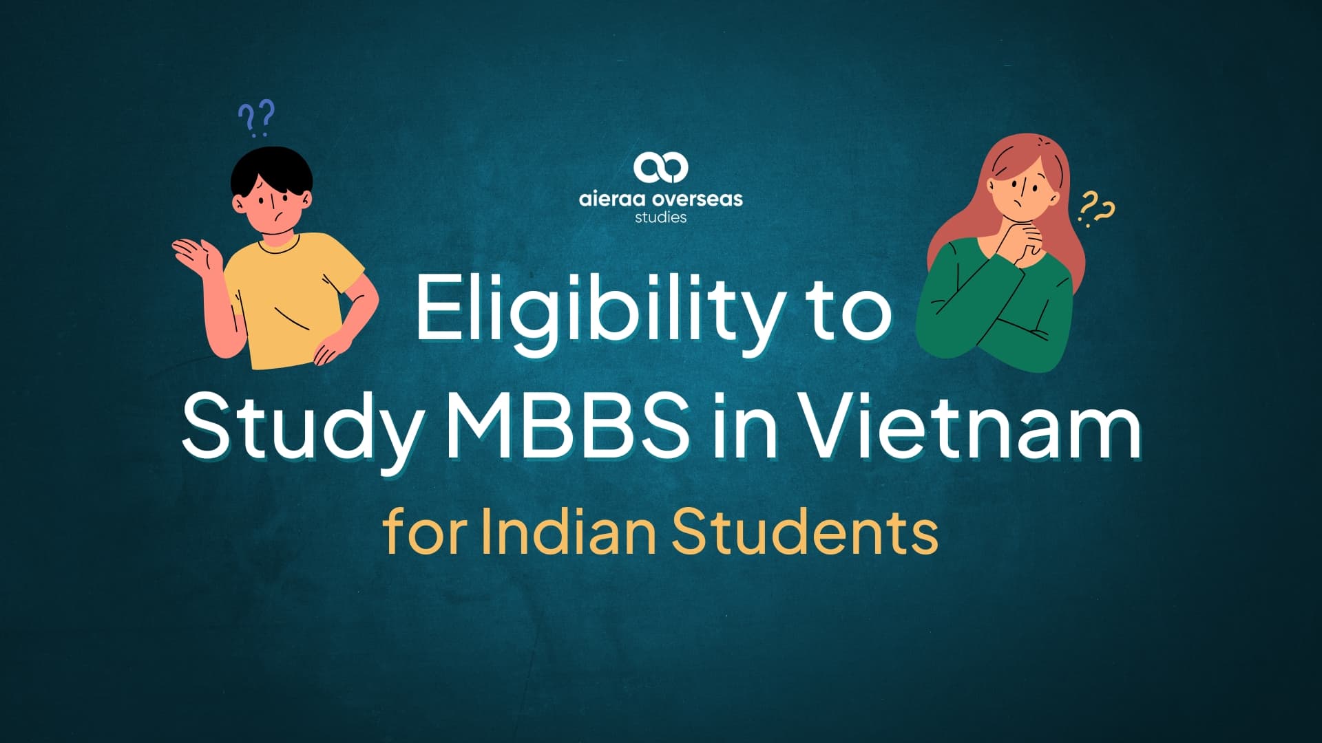 Eligibility to Study MBBS in Vietnam: A Guide for Indian Students and Parents